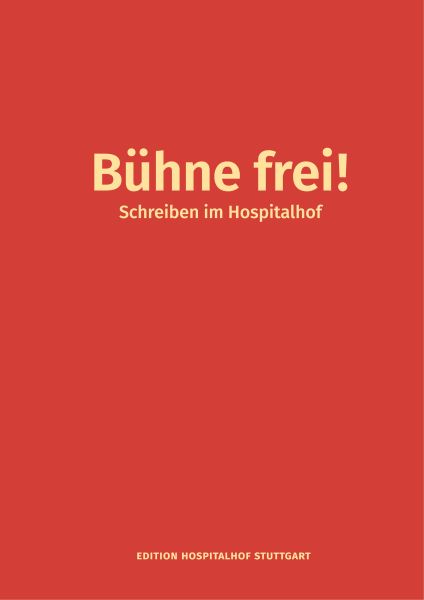 Bühne frei! Copyright Edition Hospitalhof Stuttgart
