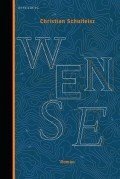 Christian Schulteisz: Wense